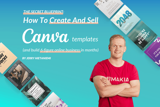 The Secret Blueprint - How To Create And Sell Canva Templates