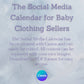 Social Media Calendar for Baby Clothing Businesses and Sellers