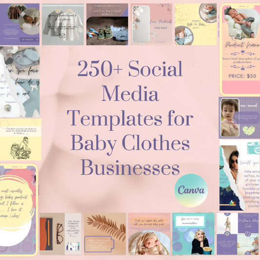 250 + Social Media Templates for Baby Clothes Businesses and Sellers