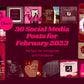 30 Social Media Posts for February